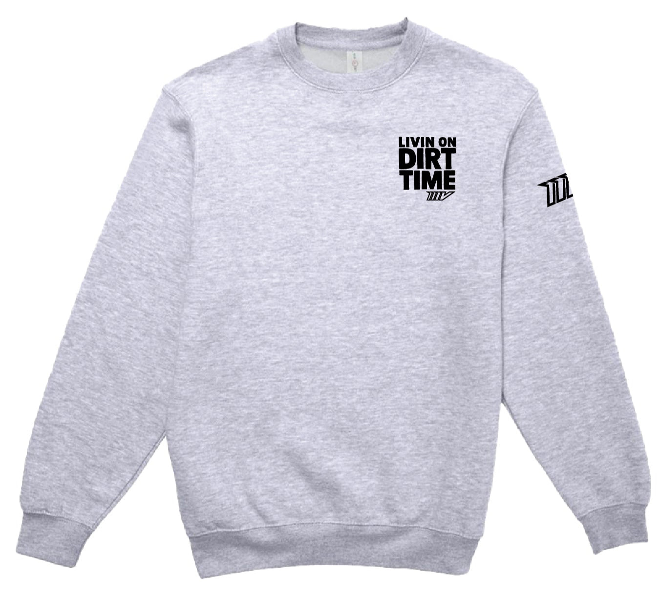 Livin' on Dirt Time Crewneck Sweatshirt