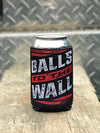 Balls to the Wall Koozie